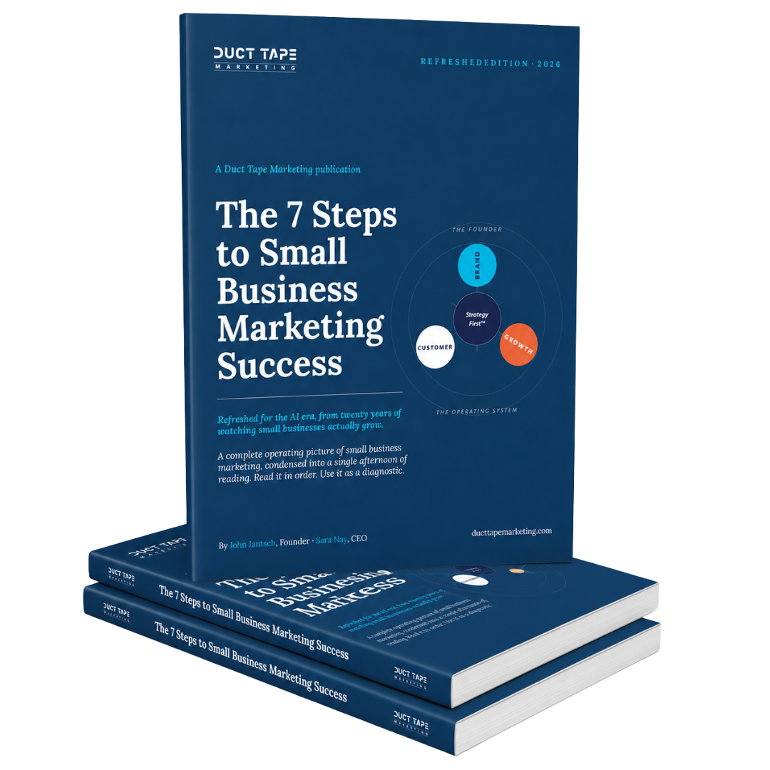 7 Steps to Small Business Marketing Success ebook by John Jantsch and Sara Nay