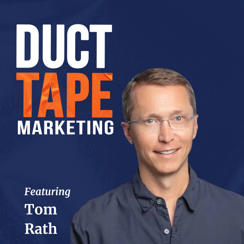 Tom Rath Tom Rath on Purpose, Meaning, and the Question Every Business Owner ...