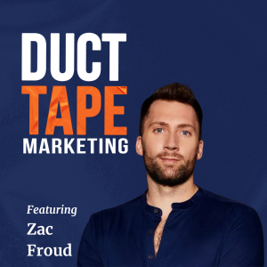 Zac Froud, guest of John Jantsch, featured on cover art for How to Turn Customers Into Advocates for Your Brand on the Duct Tape Marketing Podcast